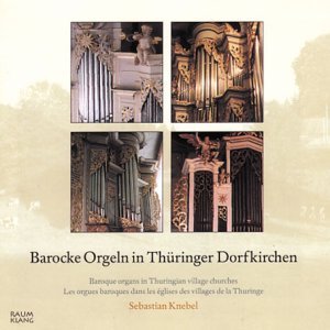Cover for Johann / Knebel · Baroque Organs in Thuringian (CD) (2002)