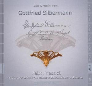 Gottfried Silbermann 2 - Bach / Sorge / Gotthilf / Friedrich - Musiikki - DAN - 4025796002072 - torstai 26. lokakuuta 2006