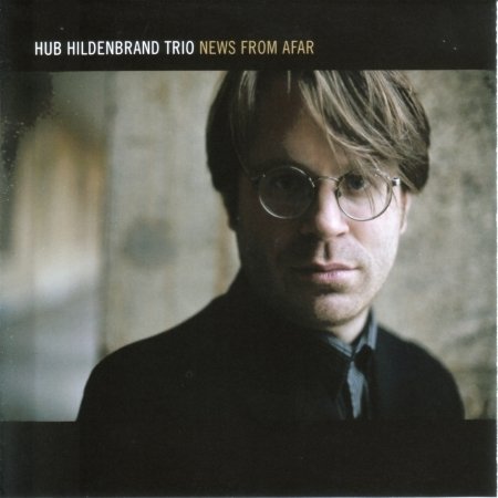 Cover for Hub Trio Hildenbrand · News from Afar (CD) (2009)