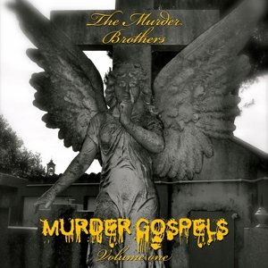 Murder Gospels Volume One - The Murder Brothers - Musik - CONCRETE JUNGLE RECORDS - 4260435270072 - 10. Januar 2020