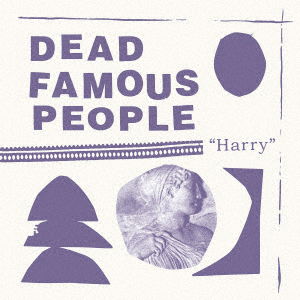 Cover for Dead Famous People · Harry (CD) [Japan Import edition] (2020)