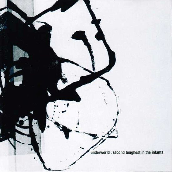 Second Toughest in the Infants - Underworld - Music -  - 4988005850072 - October 30, 2014