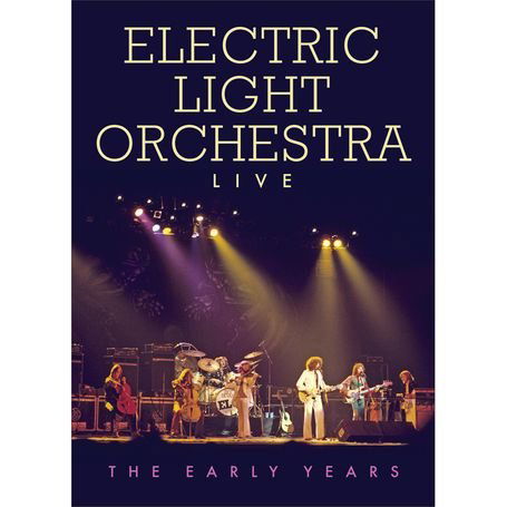 Live The Early Years - Elo ( Electric Light Orchestra ) - Elokuva - EAGLE ROCK ENTERTAINMENT - 5034504978072 - torstai 12. elokuuta 2010