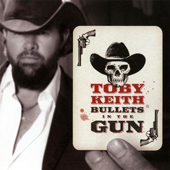 Cover for Toby Keith · Bullets in the Gun (CD) (2010)