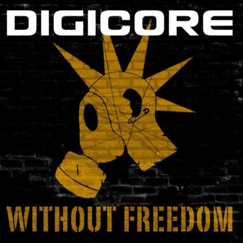 Cover for Digicore · Without Freedom (CD) (2011)