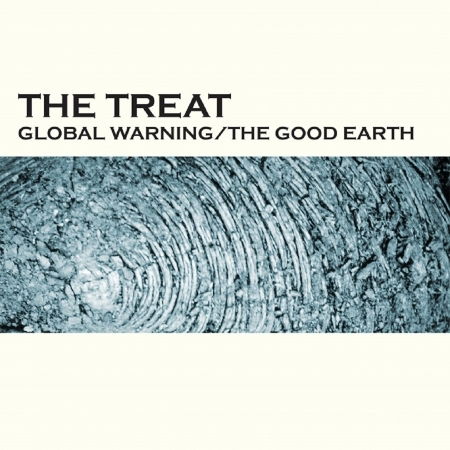 Global Warning / The Good Earth - Treat - Muzyka - ROCKULAR - 5065001071072 - 20 września 2019