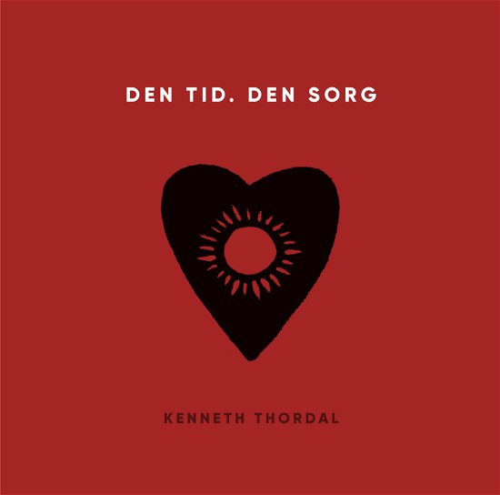 Den Tid. Den Sorg - Kenneth Thordal - Musik -  - 5707785011072 - 12. april 2019