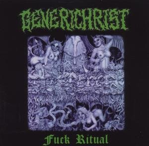 Cover for Generichrist · Fuck Ritual (CD) (2009)