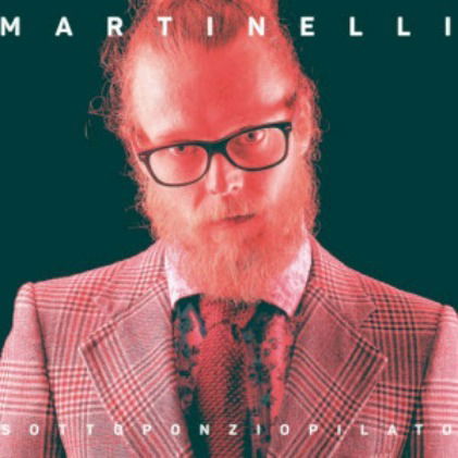 Cover for Martinelli  · Sottoponziopilato (LP) (2022)