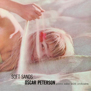 Soft Sands / Plays My Fair Lady - Oscar Peterson - Música - PHOENIX - 8436539311072 - 18 de março de 2013