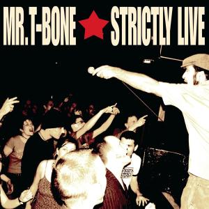 Cover for Mr. T-Bone · Strictly Live! (CD) (2007)