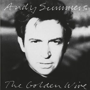 Cover for Andy Summers · Golden Wire (CD) (2015)