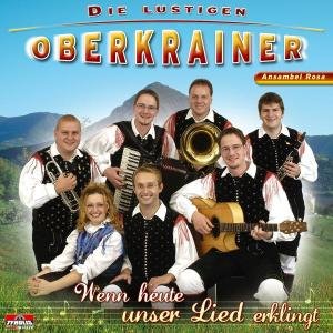 Wenn Heute Unser Lied Erklingt - Die Lustigen Oberkrainer Ansambel Rosa - Musik - TYROLIS - 9003549522072 - 27 maj 2005