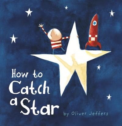 Cover for Oliver Jeffers · How to Catch a Star (Hardcover Book) [Mini edition] (2006)