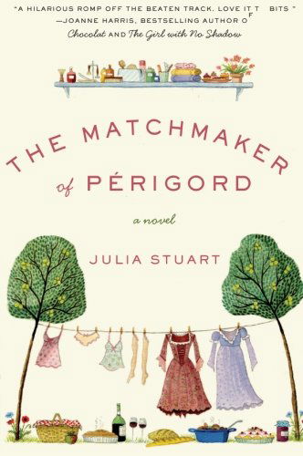 Cover for Julia Stuart · The Matchmaker of Perigord: A Novel (Paperback Bog) (2008)