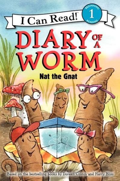 Diary of a Worm: Nat the Gnat - I Can Read Level 1 - Doreen Cronin - Books - HarperCollins Publishers Inc - 9780062087072 - May 27, 2014