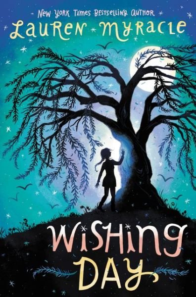Cover for Lauren Myracle · Wishing Day - Wishing Day (Pocketbok) (2017)