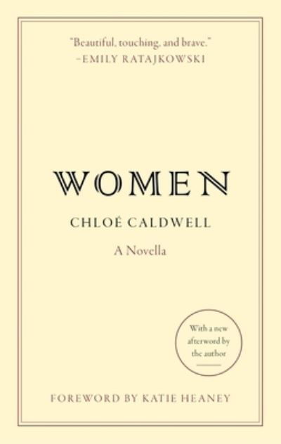 Women - Chloe Caldwell - Books - HarperCollins Publishers - 9780063387072 - June 4, 2024