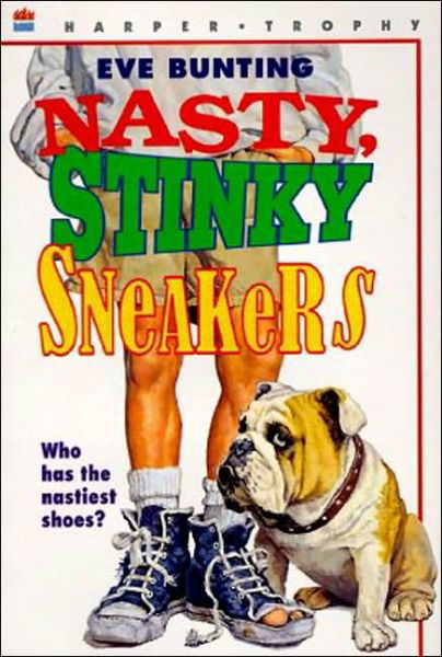Nasty, Stinky Sneakers - Eve Bunting - Books - HarperCollins - 9780064405072 - April 15, 1995