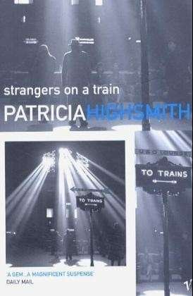 Cover for Patricia Highsmith · Strangers on a Train (Paperback Bog) (1999)