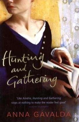 Cover for Anna Gavalda · Hunting and Gathering (Paperback Bog) (2007)