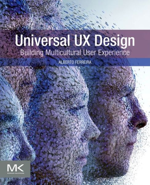 Cover for Ferreira, Alberto (UX Researcher and Consultant) · Universal UX Design: Building Multicultural User Experience (Paperback Book) (2016)