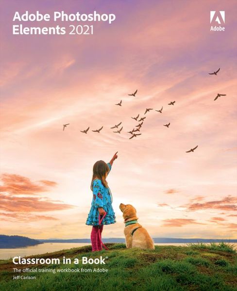 Cover for Jeff Carlson · Adobe Photoshop Elements 2021 Classroom in a Book - Classroom in a Book (Paperback Book) (2021)