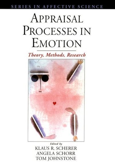 Cover for Scherer · Appraisal Processes in Emotion: Theory, Methods, Research - Series in Affective Science (Hardcover Book) (2001)