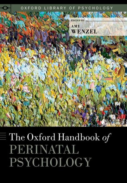 Cover for Amy Wenzel · The Oxford Handbook of Perinatal Psychology - Oxford Library of Psychology (Hardcover Book) (2016)