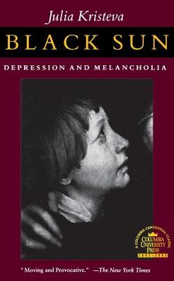 Cover for Julia Kristeva · Black Sun: Depression and Melancholia (Paperback Book) (1992)