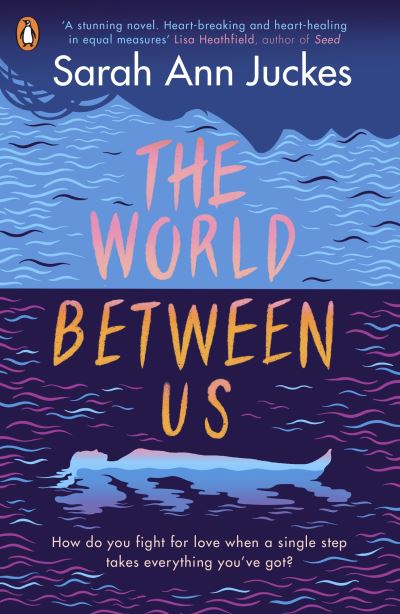 Cover for Sarah Ann Juckes · The World Between Us (Paperback Book) (2021)