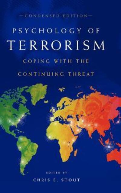 Cover for Chris E. Stout · Psychology of Terrorism: Coping with the Continuing Threat (Hardcover Book) [Condensed edition] (2004)