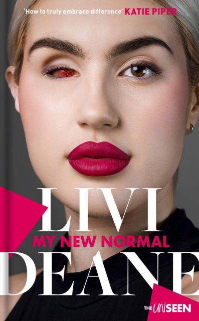 My New Normal: Learning to celebrate what's different about you - Katie Piper's The UnSeen - Livi Deane - Books - SPCK Publishing - 9780281088072 - September 19, 2024