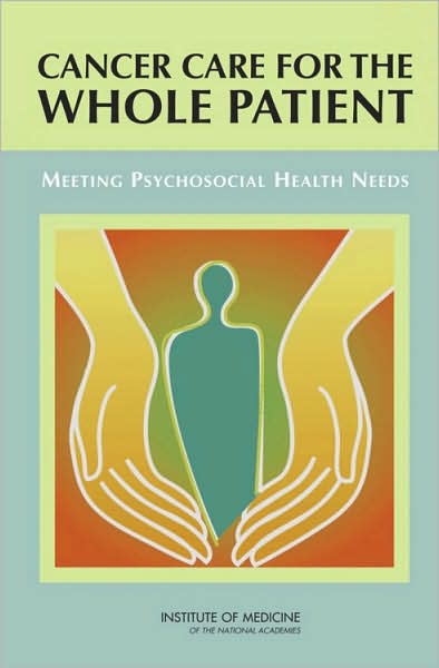 Cover for Institute of Medicine · Cancer Care for the Whole Patient: Meeting Psychosocial Health Needs (Hardcover Book) (2008)