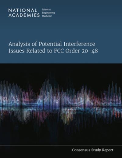 Cover for National Academies of Sciences, Engineering, and Medicine · Analysis of Potential Interference Issues Related to FCC Order 20-48 (Book) (2023)