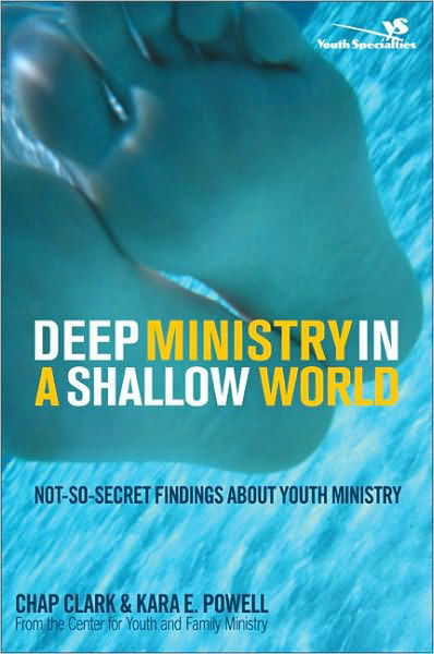 Cover for Chap Clark · Deep Ministry in a Shallow World: Not-So-Secret Findings about Youth Ministry (Paperback Book) (2006)