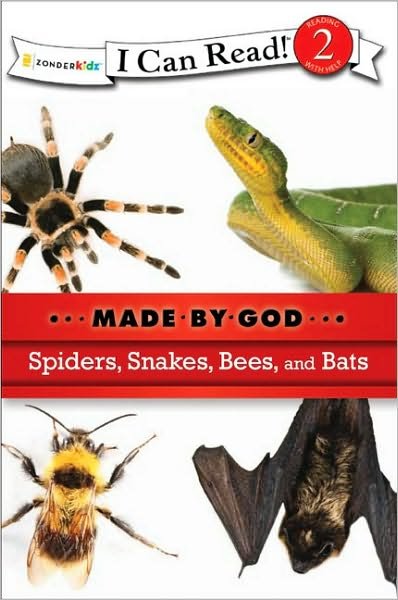 Cover for Zondervan Publishing · Spiders, Snakes, Bees, and Bats: Level 2 - I Can Read! / Made By God (Paperback Book) (2010)