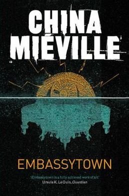 Cover for China Mieville · Embassytown (Paperback Bog) [Reprints edition] (2012)
