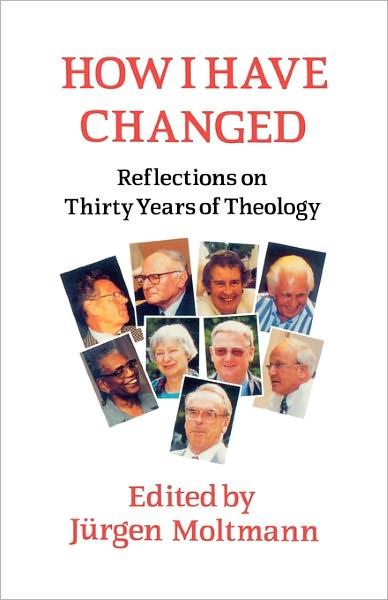 Cover for Juergen Moltmann · How I Have Changed: Reflections on Thirty Years of Theology (Paperback Book) (1997)