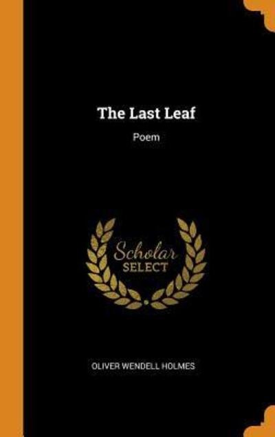 Cover for Oliver Wendell Holmes · The Last Leaf Poem (Hardcover Book) (2018)