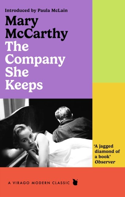 Cover for Mary McCarthy · The Company She Keeps - Virago Modern Classics (Paperback Book) (2024)