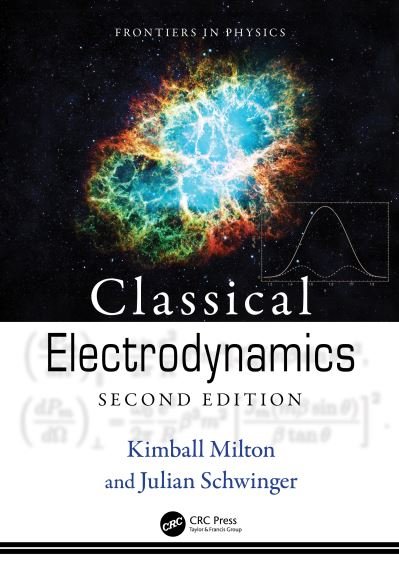 Classical Electrodynamics - Frontiers in Physics - Julian Schwinger - Books - Taylor & Francis Ltd - 9780367502072 - April 29, 2024
