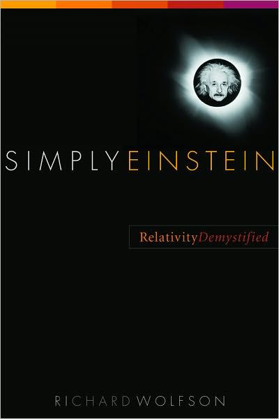 Simply Einstein: Relativity Demystified - Wolfson, Richard (Middlebury College) - Books - WW Norton & Co - 9780393325072 - January 20, 2004