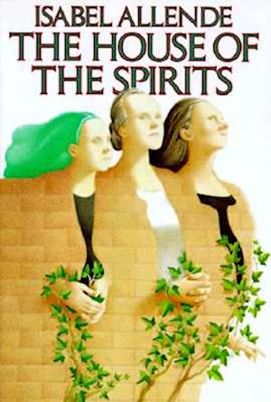 Cover for Isabel Allende · The house of the spirits (Book) [1st American edition] (1985)