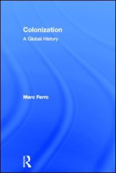 Cover for Marc Ferro · Colonization: A Global History (Hardcover Book) (1997)