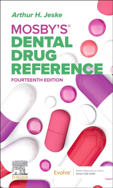 Jeske, Arthur H. (Associate Dean for Strategic Planning and Continuing Dental Education, Professor, Department of General Practice and Dental Public Health, The University of Texas School of Dentistry at Houston, Houston, Texas) · Mosby's Dental Drug Reference (Pocketbok) (2024)