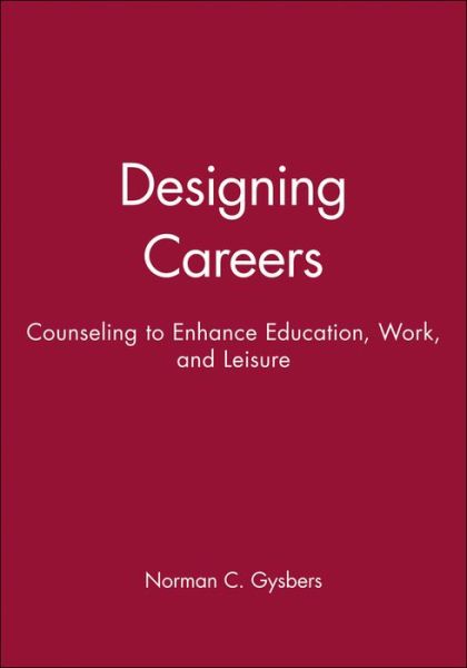 Cover for Norman C. Gysbers · Designing Careers: Counseling to Enhance Education, Work, and Leisure (Paperback Book) (1984)