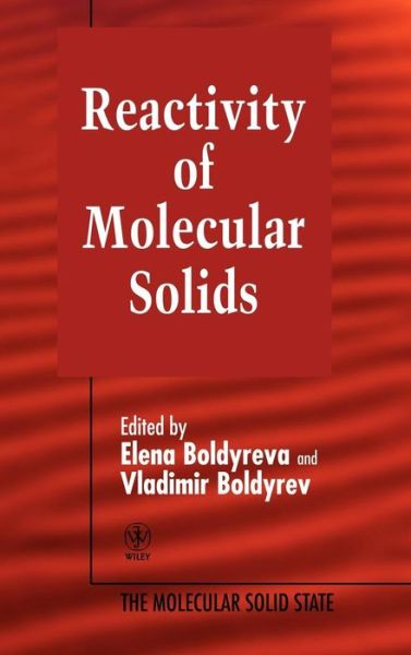 Cover for V. V. Boldyrev · Reactivity of Molecular Solids, Volume 3 - Molecular Solid State (Hardcover Book) [Volume 3 edition] (1999)