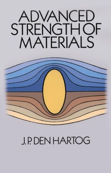 Cover for J. P. Den Hartog · Advanced Strength of Materials - Dover Civil and Mechanical Engineering (Taschenbuch) [New edition] (2003)