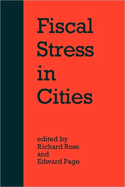 Fiscal Stress in Cities - Richard Rose - Books - Cambridge University Press - 9780521124072 - December 17, 2009